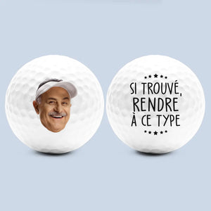 Balle De Golf Personnalisée Avec Photo – Cadeau Personnalisé Pour La Fête Des Pères Pour Amoureux Du Sport, Joueurs, Papa Et Grand-Père – Si Vous La Trouvez, Merci De La Rendre À Ce Monsieur